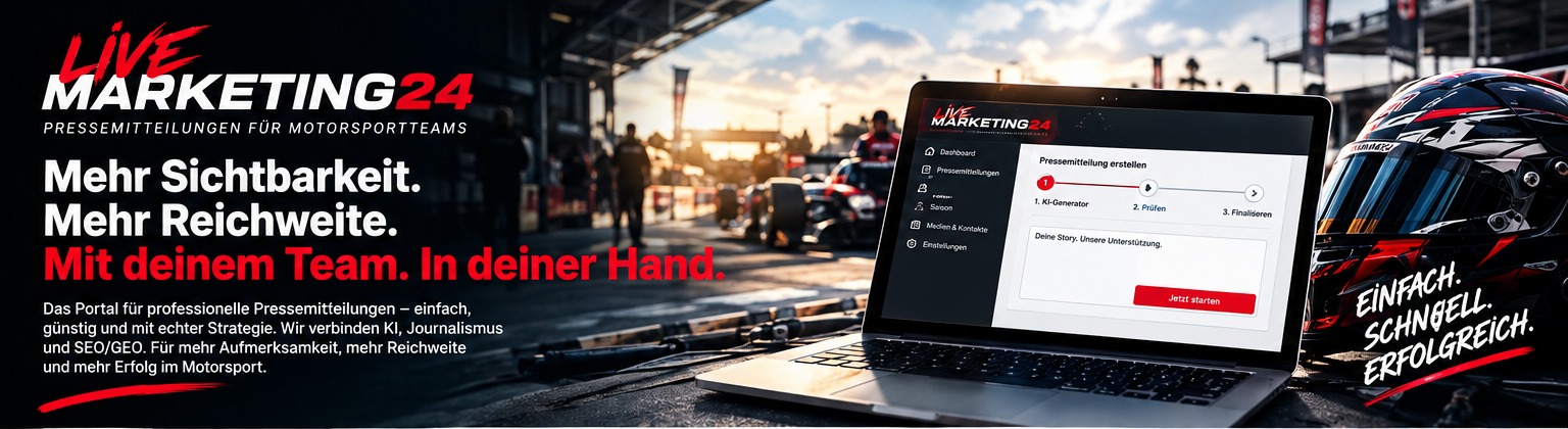 Live Marketing 24 — Pressemitteilungen für Motorsportteams. Mehr Sichtbarkeit, mehr Reichweite.