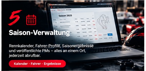5. Saison-Verwaltung — Rennkalender, Fahrer-Profile, Saisonergebnisse und veröffentlichte PMs